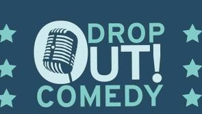 Dropout Comedy makes its return to Dundalk next week