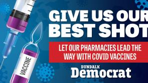 Louth pharmacist supports Dundalk Democrat vaccine rollout petition 