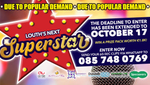 Deadline extended to enter Louth's Next Superstar talent search