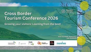 Dundalk Chamber to hold Cross Border Tourism Conference
