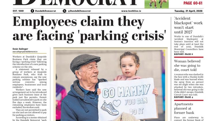 This week's Dundalk Democrat front page: Employees claim they are facing 'parking crisis'