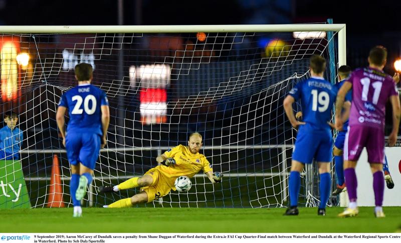McCarey delighted after penalty save in Dundalk FC's FAI Cup win away to Waterford