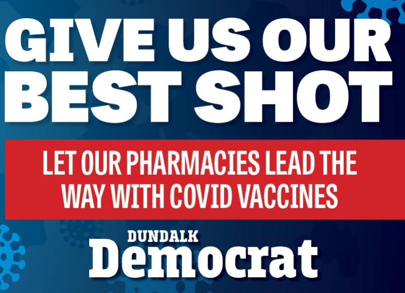 Dundalk Democrat launches petition for pharmacy rollout of Covid-19 vaccine 