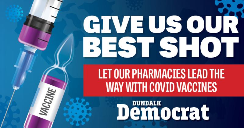 Louth pharmacist supports Dundalk Democrat vaccine rollout petition 