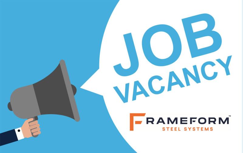 JOB ALERT: Frameform Steel Systems are hiring