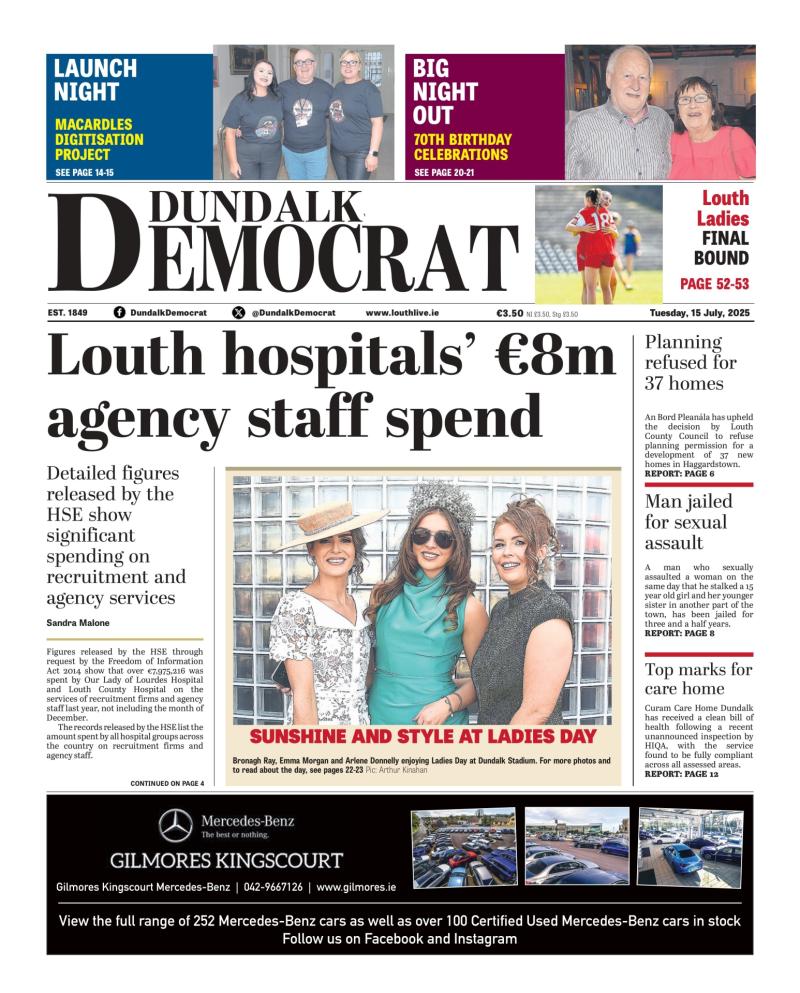 This week's Dundalk Democrat front page: Louth hospitals&rsquo; &euro;8m agency staff spend
