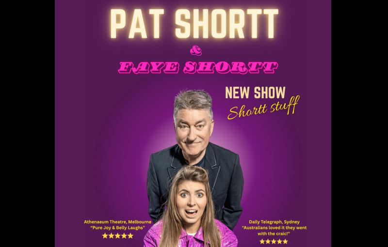Comedians Pat Shortt and his daughter Faye are coming to a Louth venue