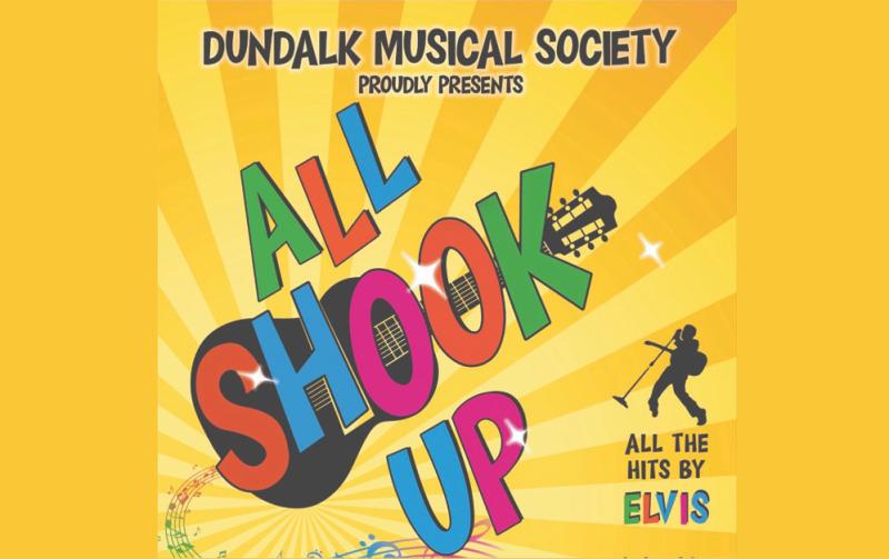 Dundalk Musical Society present All Shook Up